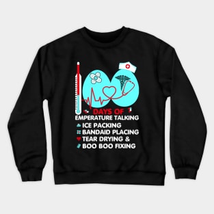 100 Days Of Temperature Talking School Nurse 100th Day Crewneck Sweatshirt